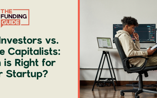 Angel Investors vs. Venture Capitalists: Which is Right for Your Startup?
